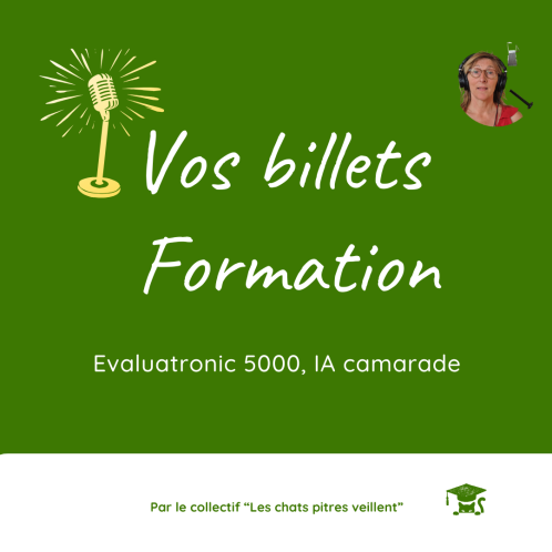 Affiche du podcast &laquo;&nbsp;Vos billets formation&nbsp;&raquo; &eacute;pisode un robot d'&eacute;valuation