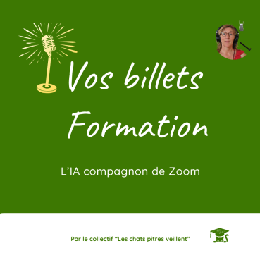 Vignette de l'&eacute;pisode &laquo;&nbsp;L'IA compagnon de Zoom&nbsp;&raquo; du podcast &laquo;&nbsp;Vos billets formation&nbsp;&raquo;